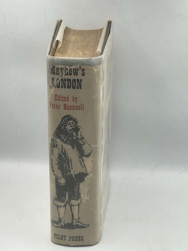 Mayhew''s London by Henry Mayhew | Edited by P. Quennell | The Pilot Press, 1949