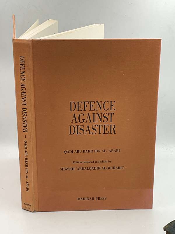 Defence Against Disaster: Islam re Death of the Prophet May Allah Bless- Qadi Abu Bakr Ibn Al-'Arabi