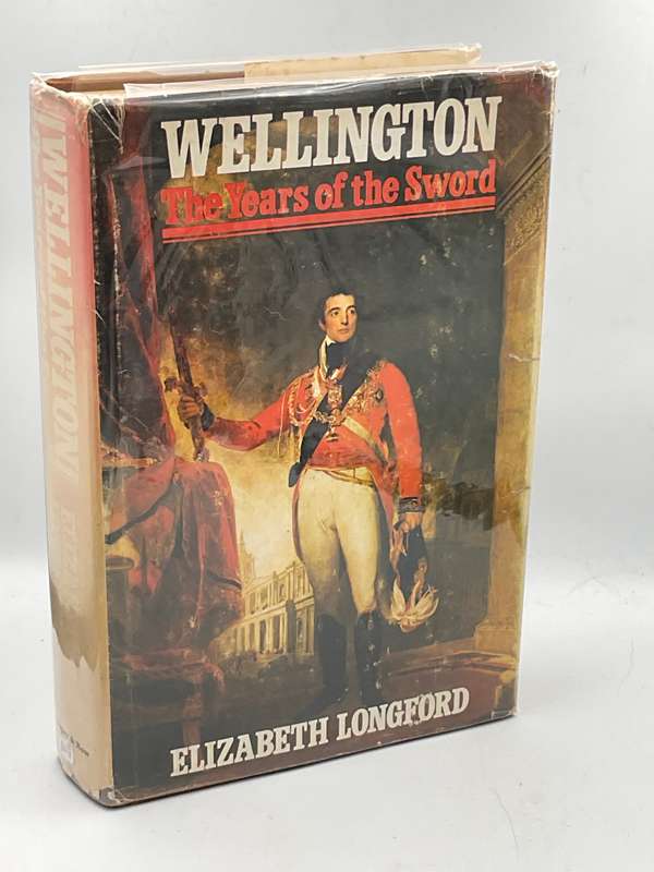 Wellington: The Years of the Sword by Elizabeth Longford | First Edition 1969  Harper & Row