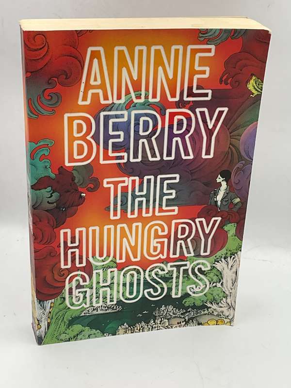 The Hungry Ghosts  by Anne Berry   | Large Format Soft Cover