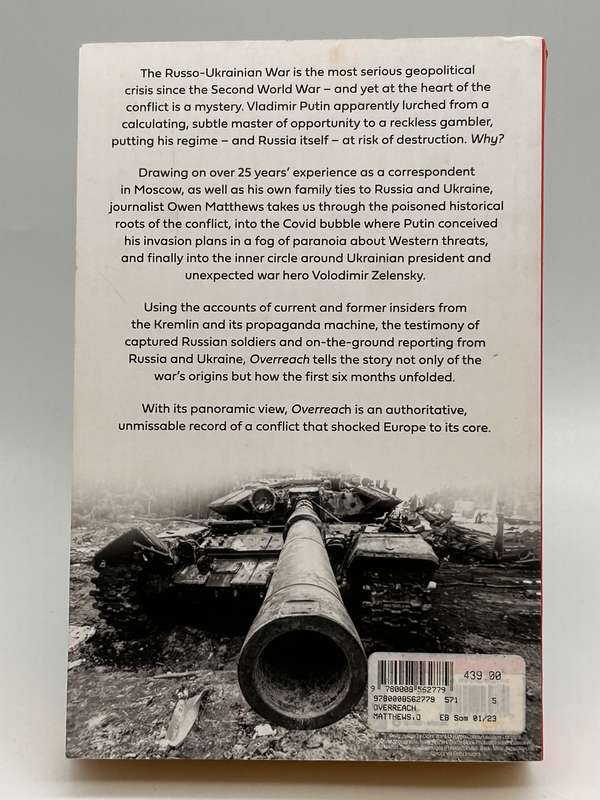 Overreach: The Inside Story of Putins War Against Ukraine by Owen Matthews