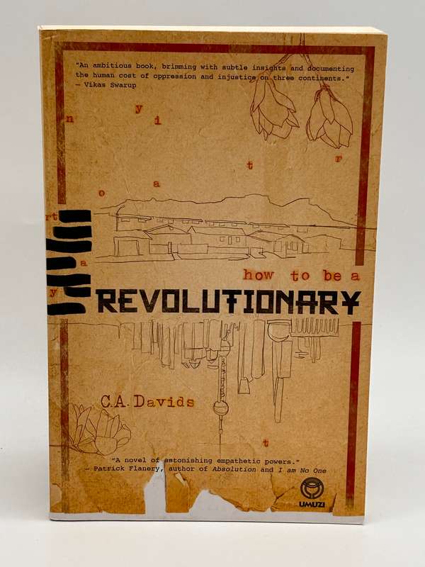 How to be a Revolutionary ~ C.A. Davids | Sunday Times Award Winner