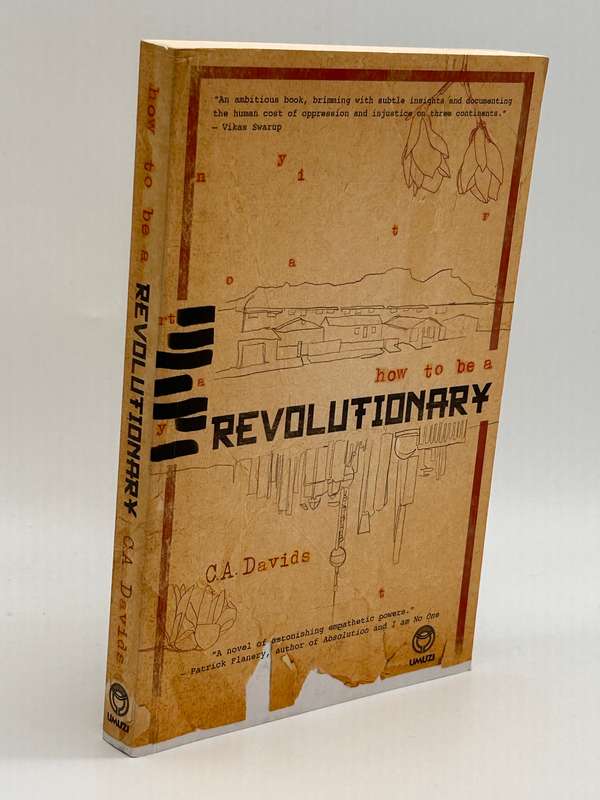 How to be a Revolutionary ~ C.A. Davids | Sunday Times Award Winner