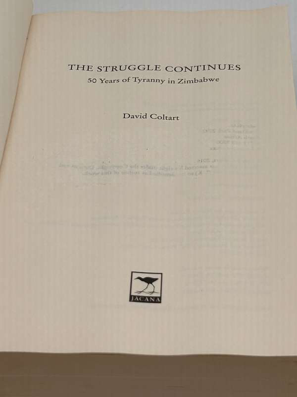 The Struggle Continues, 50 Years of Tyranny in Zimbabwe by David Coltart