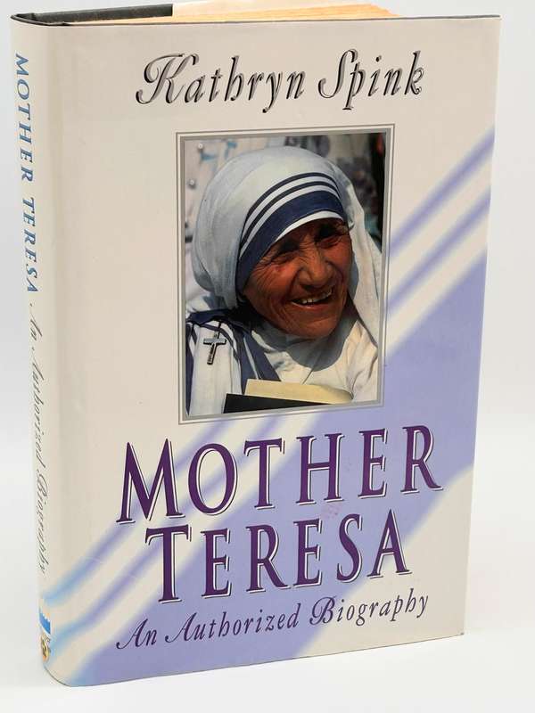 Mother Teresa: An Authorised Biography - Kathryn Spink