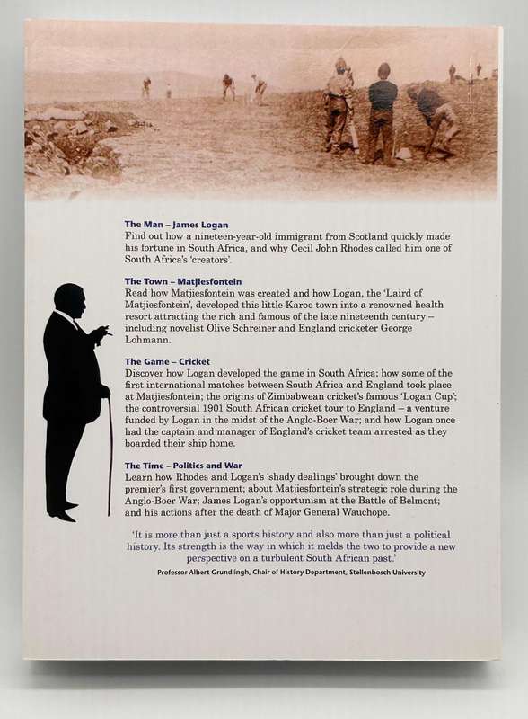 Empire, War and Cricket In South Africa Logan of Matjiesfontein ~ Dean Allen | Signed