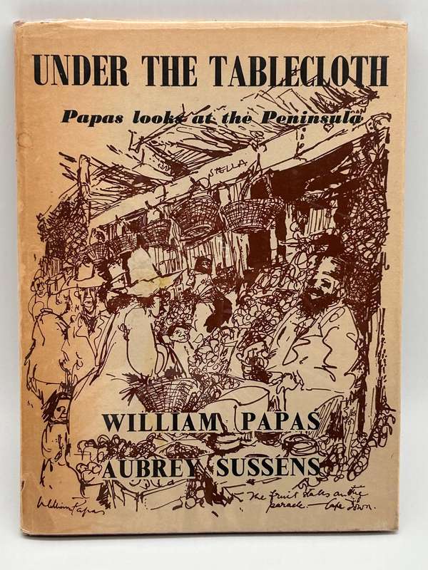 Under the Tablecloth, Papas looks at the Peninsula - William Papas & Aubrey Sussend