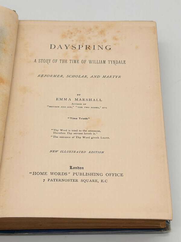 Dayspring: A Story of the Time of William Tyndale 1890s Reformer, Scholar and Martyr - Emma Marshall