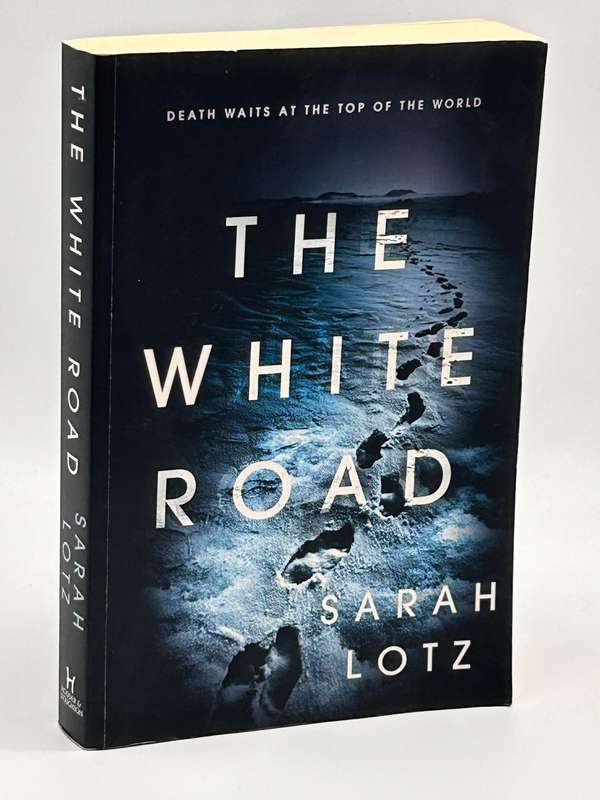 The White Road by Sarah Lotz | Large Format