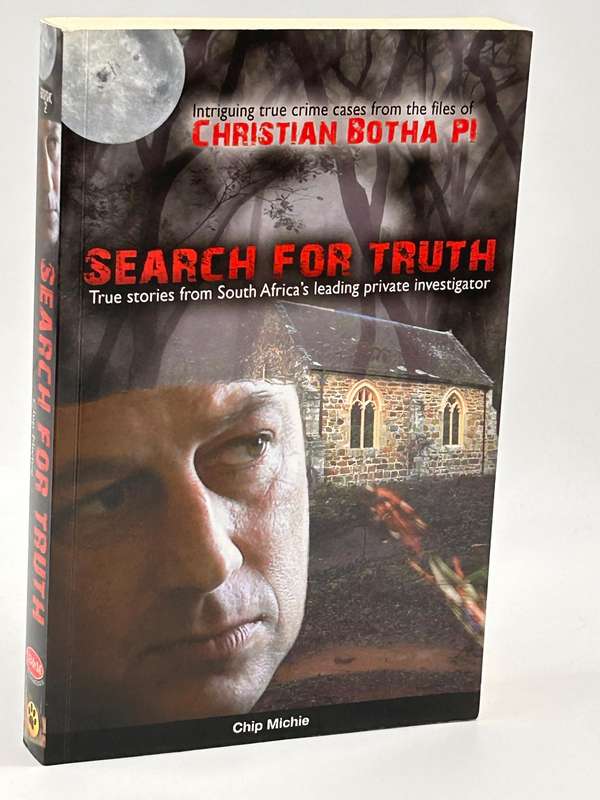 Search For Truth Book 2  by Chip Michie  Signed | Intriguing True Crime Cases Christian Botha PI