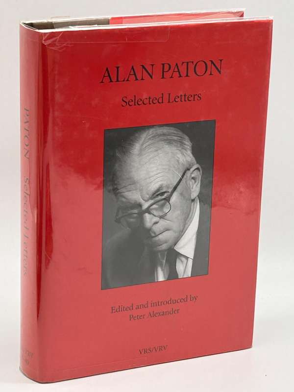 Alan Paton Selected Letters - Peter Alexander | VRS Vol 11-40