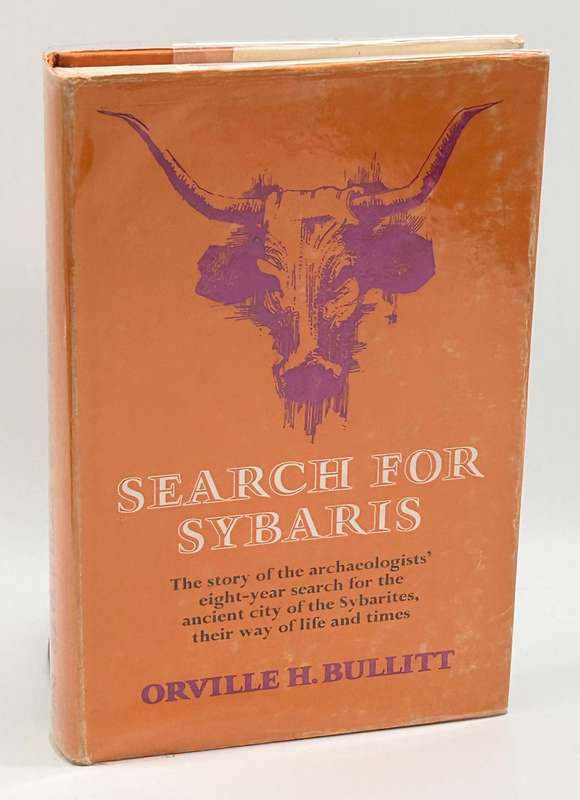 Search for Sybaris by Orville H Bullitt | Archaeologists search for city of the Sybarites