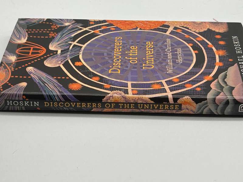 Discoverers of the Universe: William and Caroline Herschel ~ Michael Hoskin
