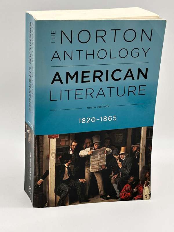 The Norton Anthology of American Literature 1820 - 1865 Ninth Edition