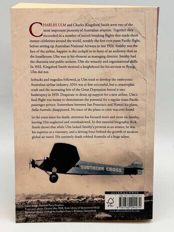 Charles Ulm: The untold story of one of Australia's greatest aviation pioneers ~ Rick Searle