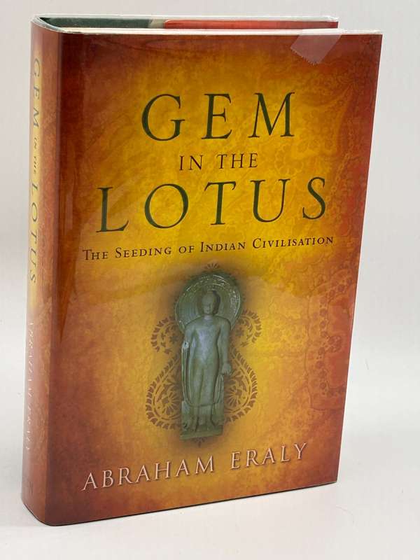 Gem in the Lotus The Seeding of Indian Civilisation ~ Abraham Eraly | Hard Cover 2004