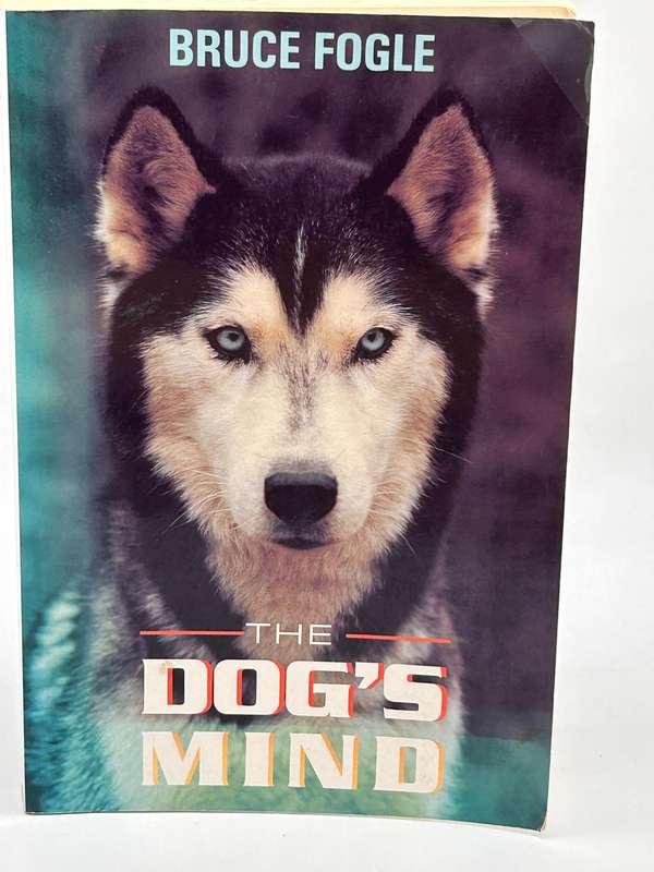 The Dogs Mind by Bruce Fogle