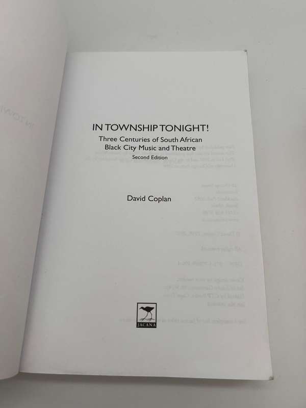 In township tonight!: South Africas Black City Music and Theatre ~ David B Coplan