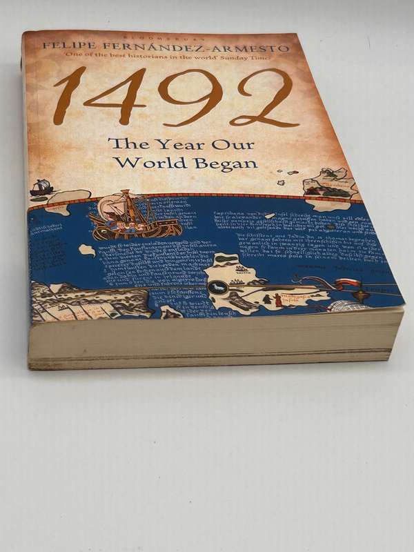 1492: The Year Our World Began by Felipe Fernandez-Armesto