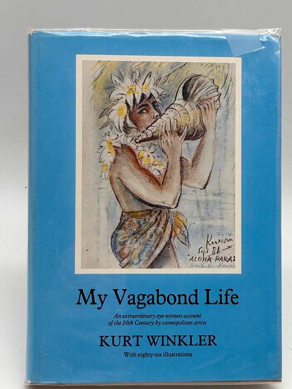 My Vagabond Life by Kurt Winkler | Signed