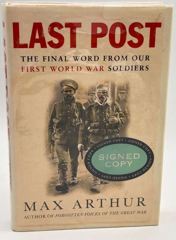 Last Post: The Final Word from Our First World War Soldiers ~ Max Arthur | Hard cover