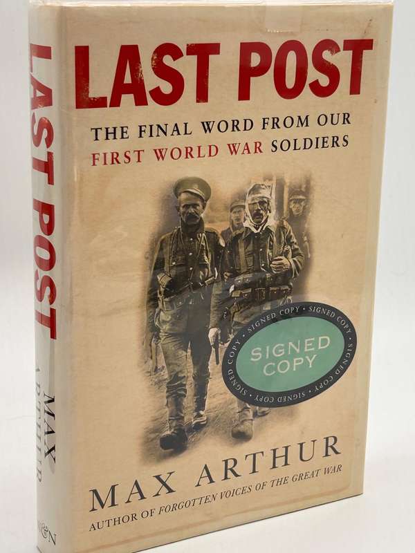 Last Post: The Final Word from Our First World War Soldiers ~ Max Arthur | Hard cover