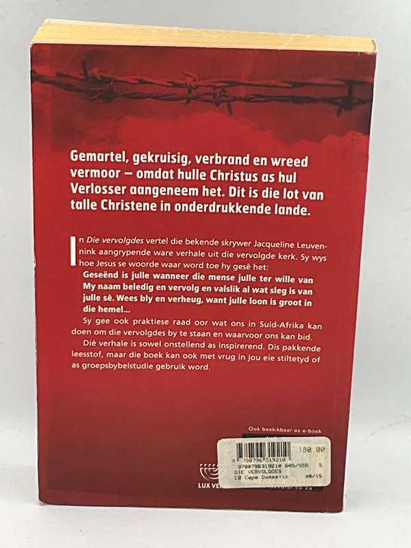 Die Vervolgdes - Jacqueline Leuvennink | Ware verhale van gelowiges se lyding en hoop
