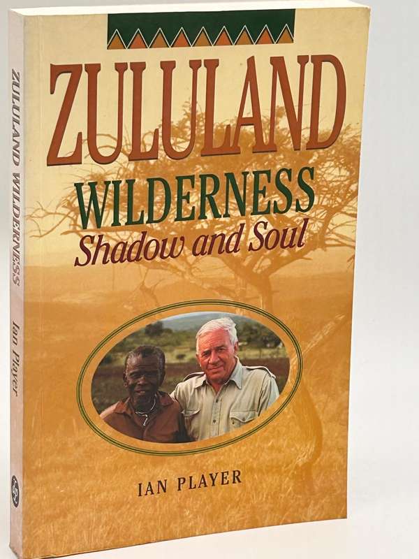 Zululand Wilderness ~ Shadow and Soul by Ian Player