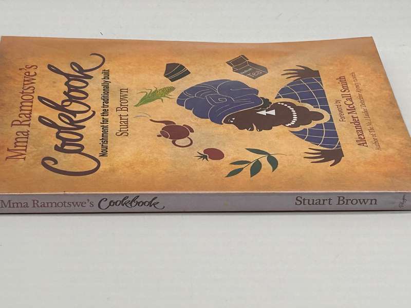 Mma Ramotswe's Cookbook: Nourishment for the Traditionally Built ~ Stuart Brown
