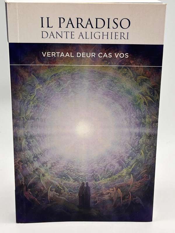 Il Paradiso - Dante Alighieri - Vertaal deur Cas Vos