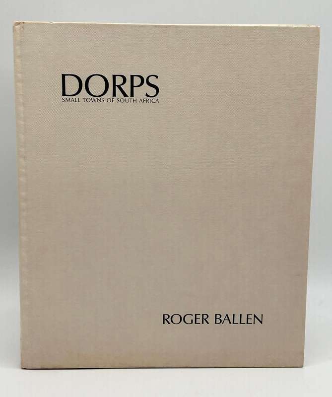 Dorps ~ Small Towns of South Africa - Roger Ballen | First Edition 1986