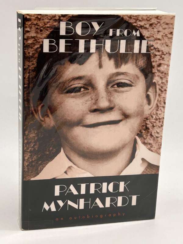Boy From Bethulie: An Autobiography - Patrick Mynhardt