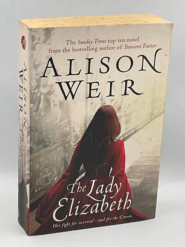The Lady Elizabeth By Alison Weir