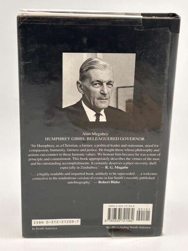 Humphrey Gibbs Beleagured Governor - Southern Rhodesia, 1929-69 ~ Alan Megahey