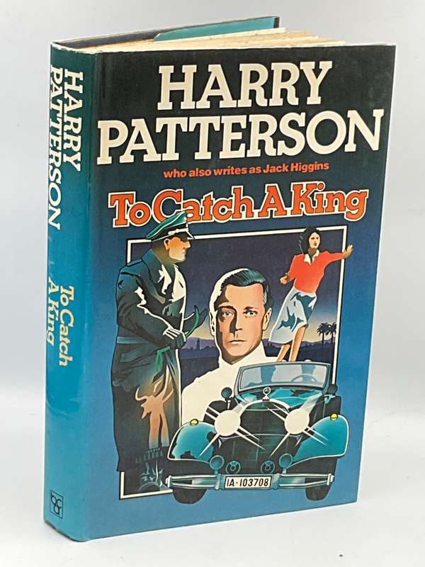 To Catch a King by Harry Patterson | Pseudonym of Jack Higgins 1979