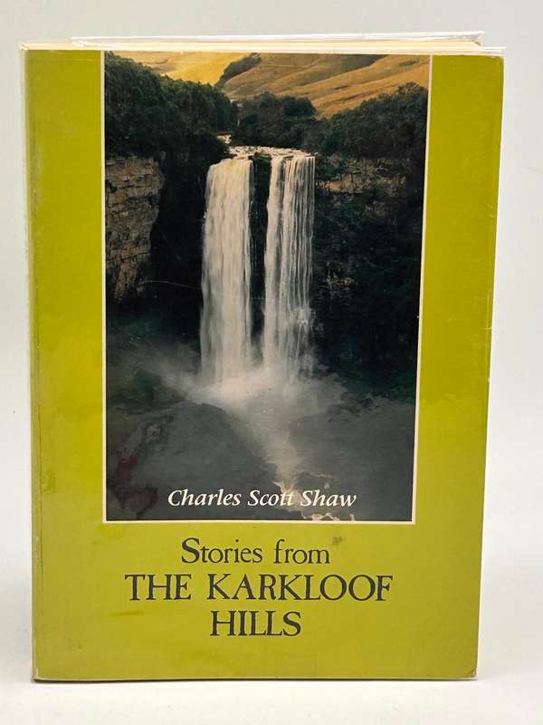 Stories from the Karkloof Hills - Charles Scott Shaw
