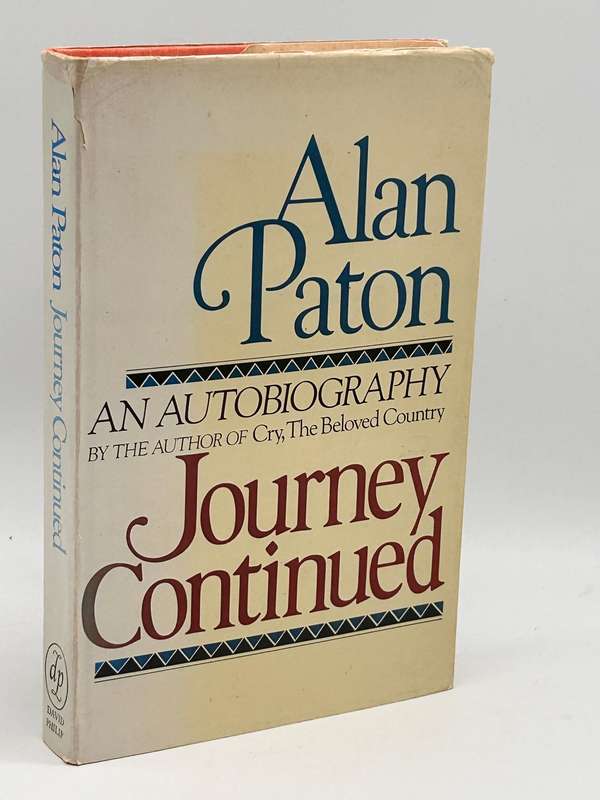Journey Continued ~ An Autobiograph by Alan Paton.