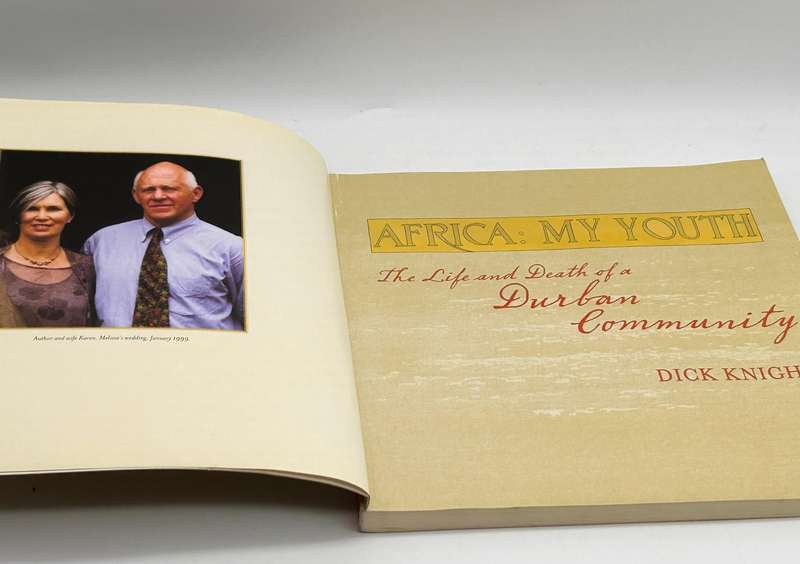 Africa: My Youth by DIck Knight ~ The Life And Death Of A Durban Community