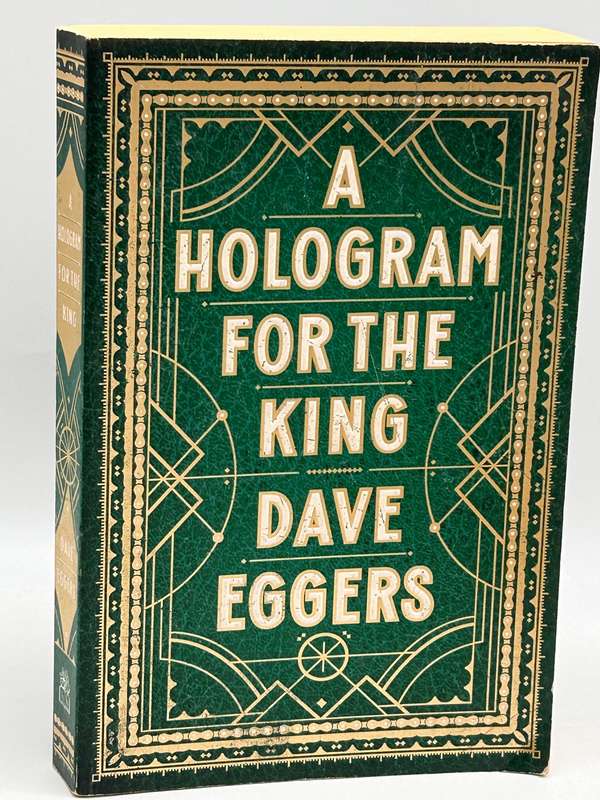 A Hologram for the King - Dave Eggers