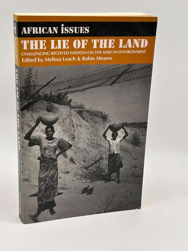 Lie of the Land: Challenging Received Wisdom on the African Environment ~ Leach & Mearns