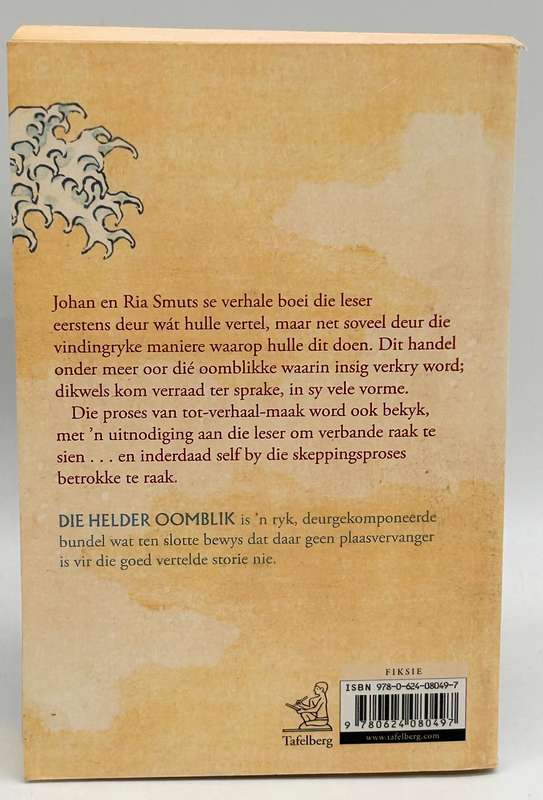 Die Helder Oomblik - Johan & Ria Smuts | Signed by Ria