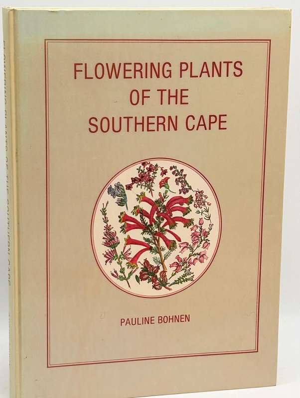 Flowering Plants of the Southern Cape by Pauline Bohnen