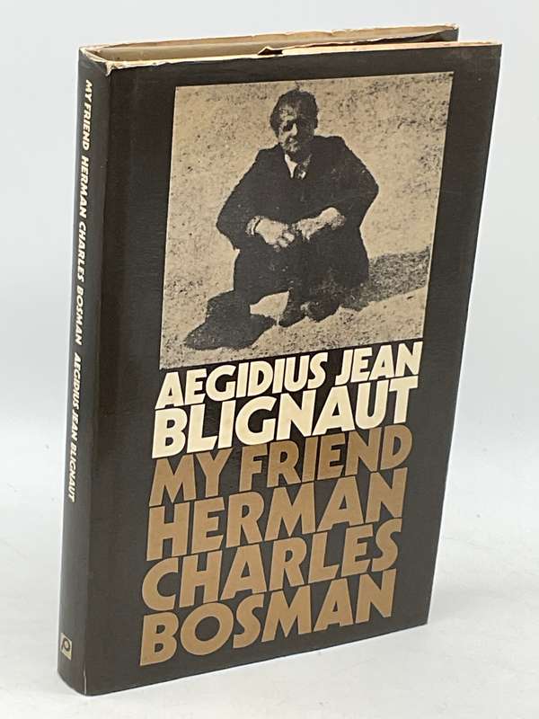 My Friend Herman Charles Bosman - Aegidius Jean Blignaut