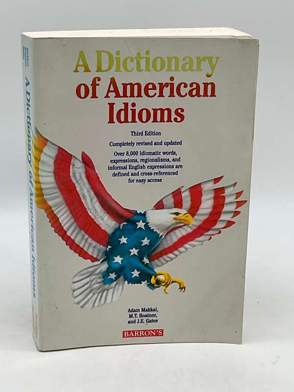 A Dictionary of American Idioms