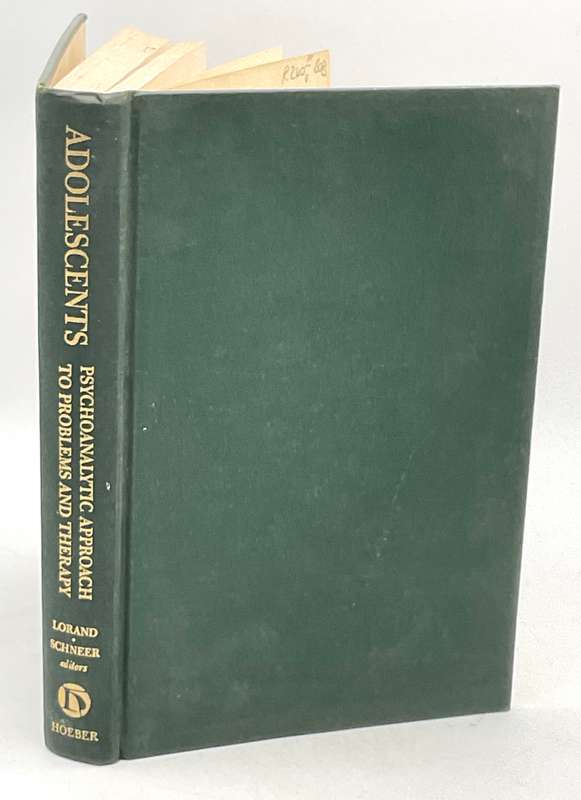 Adolescents: Psychoanalytic Approach to Problems and Therapy - Sandor Lorand, MD & Henry I. Schneer