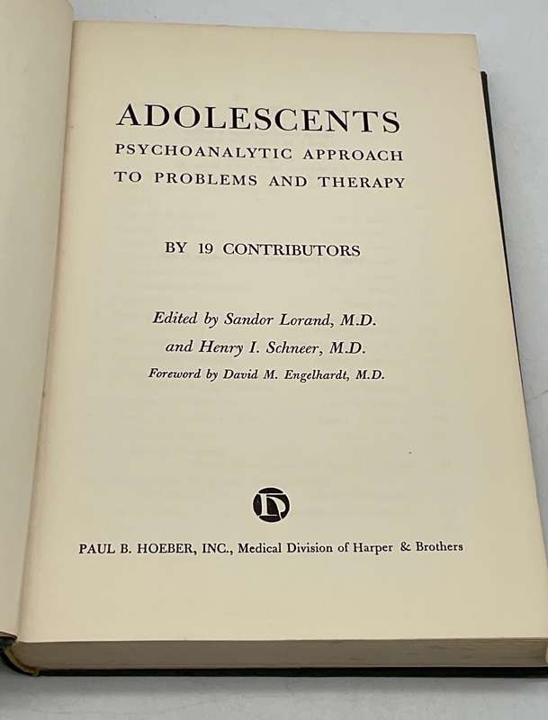 Adolescents: Psychoanalytic Approach to Problems and Therapy - Sandor Lorand, MD & Henry I. Schneer