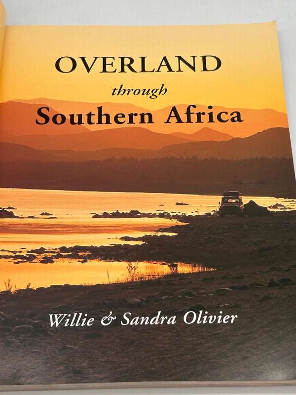 Overland through Southern Africa - 14 Tours & Maps by Willie and Sandra Olivier