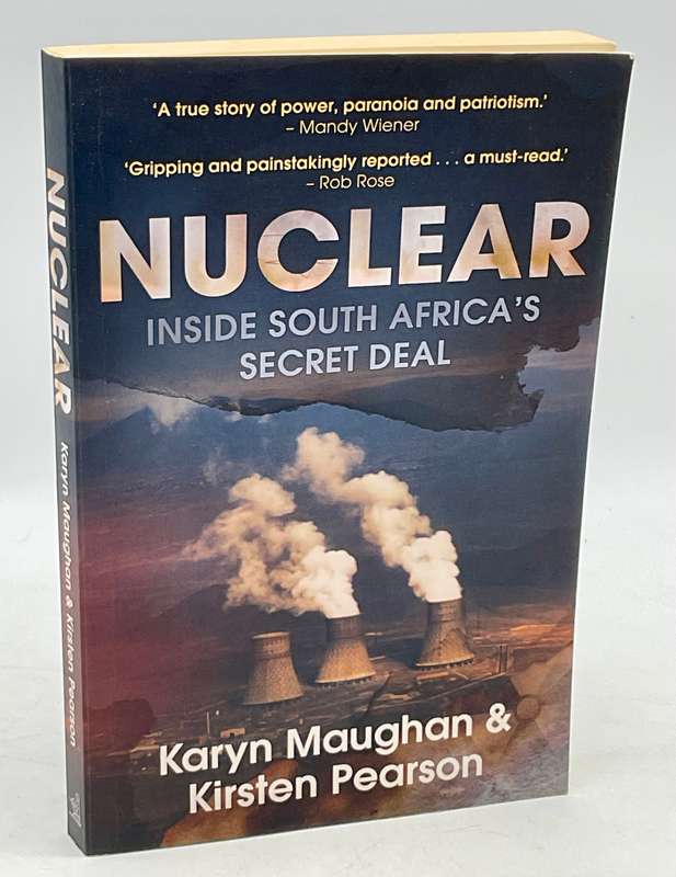 Nuclear: Inside South Africa's Secret Deal -  Karyn Maughan and Kirsten Pearson