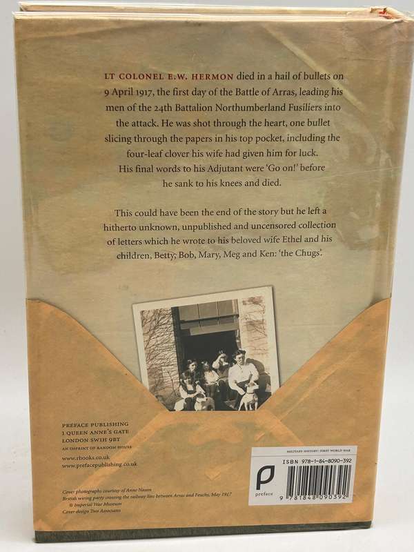 For Love and Courage: The Letters of Lieutenant Colonel E.W. Hermon from The Western Front 1914-1917
