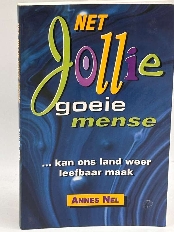 Net Jollie goeie mense kan ons land weer leefbaar maak - Annes Nel